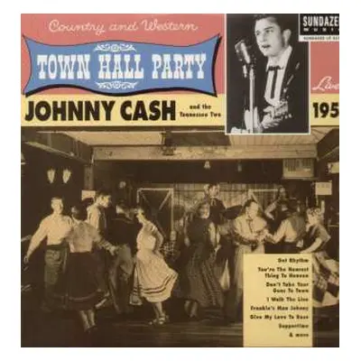 LP Johnny Cash & The Tennessee Two: Live At Town Hall Party 1958