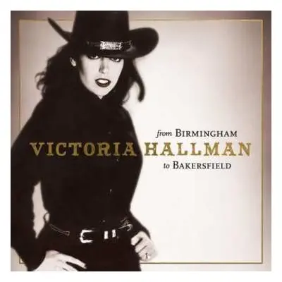 CD Victoria Hallman: From Birmingham To Bakersfield