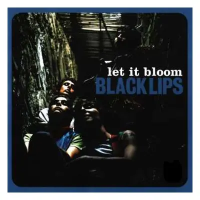 LP The Black Lips: Let It Bloom