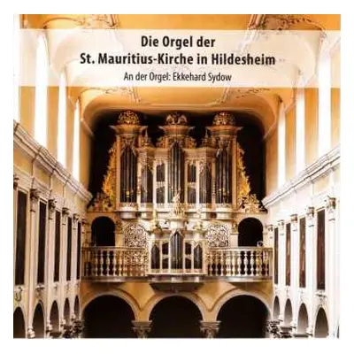 CD Antonio de Cabezón: Die Orgel Der St. Mauritius-kirche In Hildesheim