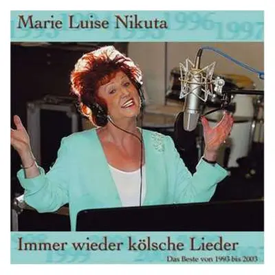 CD Marie-Luise Nikuta: Immer Wieder Kölsche Lieder