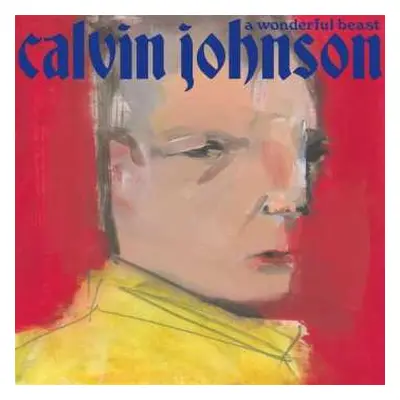 CD Calvin Johnson: A Wonderful Beast