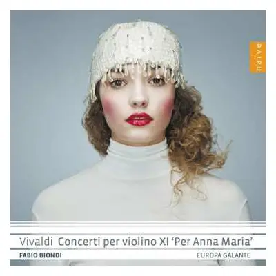 CD Antonio Vivaldi: Violinkonzerte "per Anna Maria" Rv 179a,207,229,260,261,363