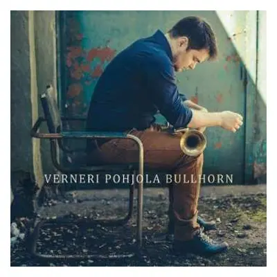 CD Verneri Pohjola: Bullhorn