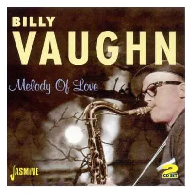 CD Billy Vaughn: Melody Of Love The Best Of Billy Vaughn