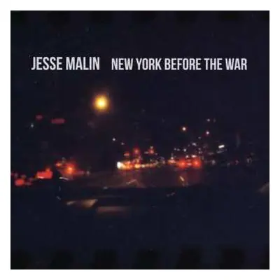 CD Jesse Malin: New York Before The War