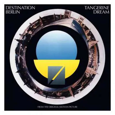 LP Tangerine Dream: Destination Berlin (From The Original Motion Picture)