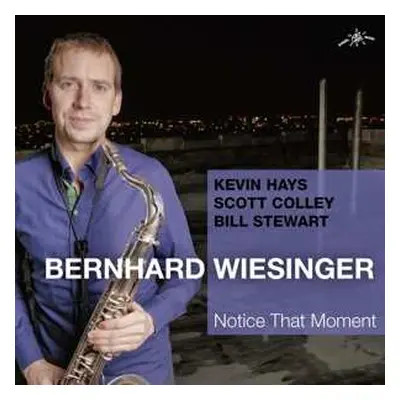 CD Bernhard Wiesinger: Notice That Moment DIGI