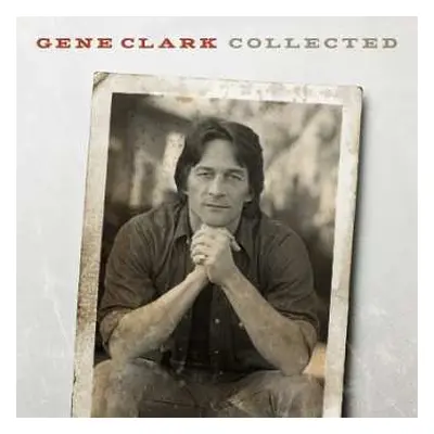 3LP Gene Clark: Collected LTD | NUM