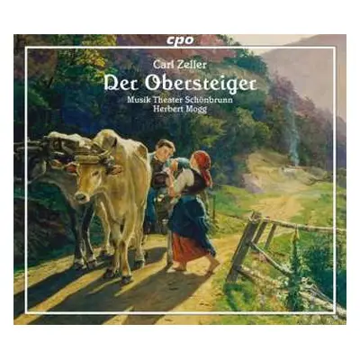 CD Carl Zeller: Der Obersteiger