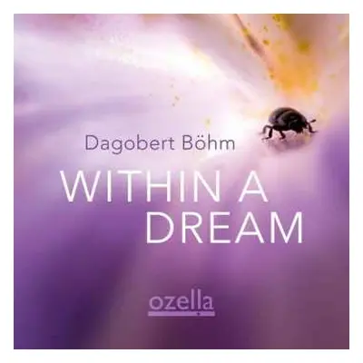 CD Dagobert Bohm: Within A Dream