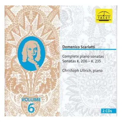 2CD Domenico Scarlatti: Complete Piano Sonatas Vol. 6 K. 206 – K. 235