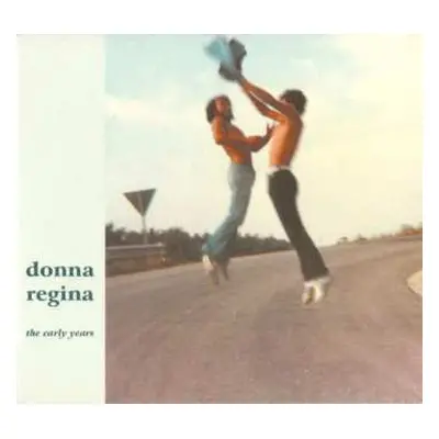 CD Donna Regina: The Early Years