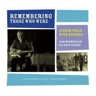 CD Jesper Thilo: Remembering Those Who Were