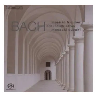 2SACD Johann Sebastian Bach: Mass In B Minor