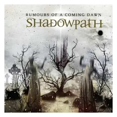 CD Shadowpath: Rumours Of A Coming Dawn