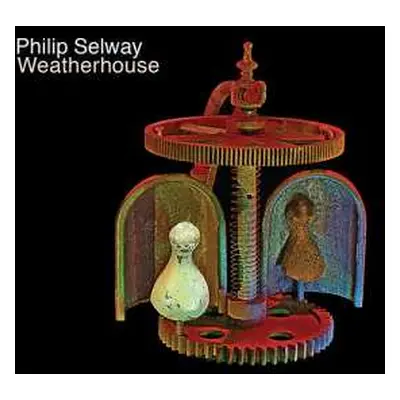 LP/CD Philip Selway: Weatherhouse