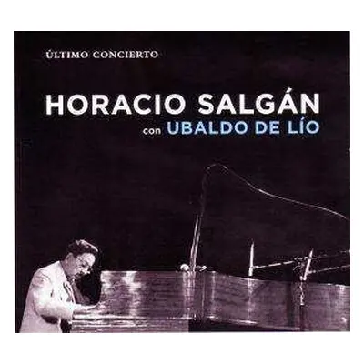 CD Horacio Salgan: Ultimo Concierto