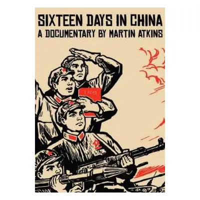 DVD Martin Atkins: Sixteen Days In China - A Documentary Film By Martin Atkins