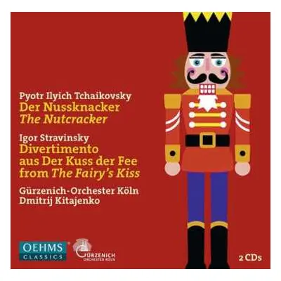 2CD Igor Stravinsky: Der Nussknacker / The Nutcracker ; Divertimento Aus Der Kuss Der Fee / From