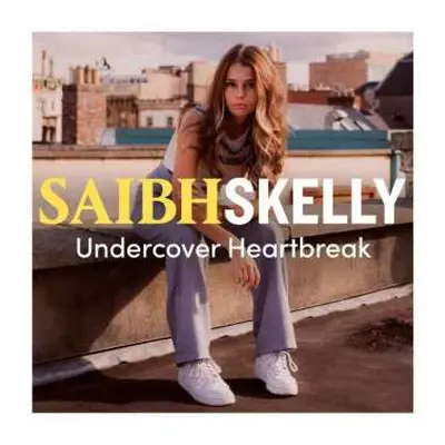 CD Saibh Skelly: Undercover Heartbreak