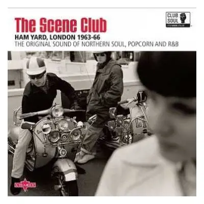 LP Various: The Scene Club - Ham Yard London 1963-66