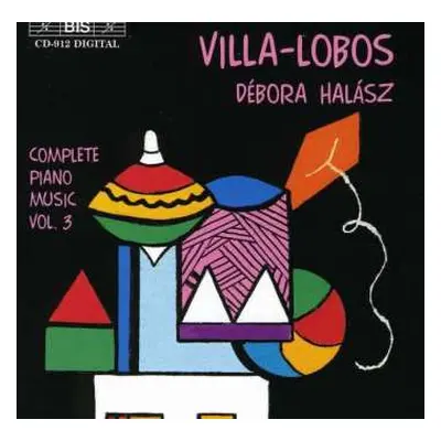 CD Heitor Villa-Lobos: Complete Piano Music Vol.3