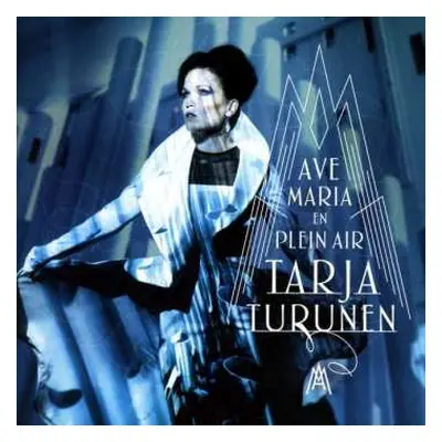 CD Tarja Turunen: Ave Maria En Plein Air