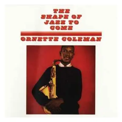 2LP Ornette Coleman: The Shape Of Jazz To Come