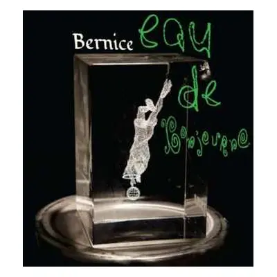 LP Bernice: Eau De Bonjourno