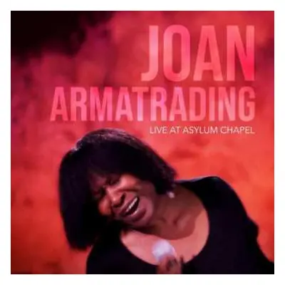 CD Joan Armatrading: Live At Asylum Chapel