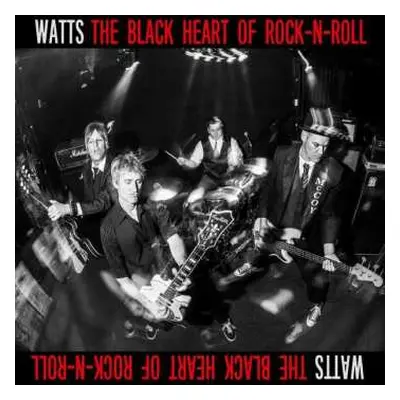 CD Watts: The Black Heart Of Rock N Roll