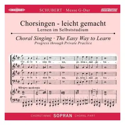 CD Franz Schubert: Chorsingen Leicht Gemacht - Franz Schubert: Messe G-dur D.167 (sopran)