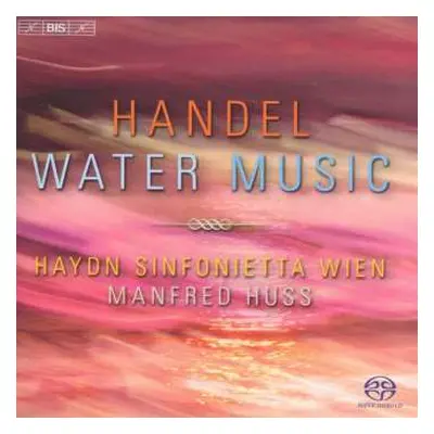 SACD Georg Friedrich Händel: Water Music