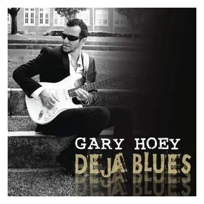 CD Gary Hoey: Deja Blues DIGI