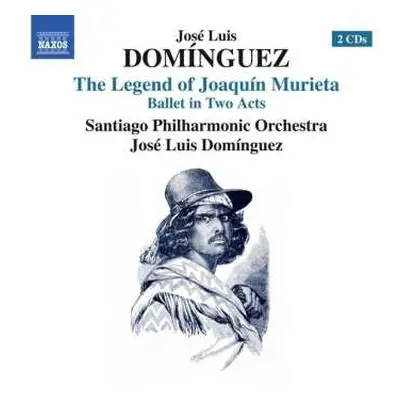 2CD José Luis Domínguez: The Legend Of Joaquín Murieta