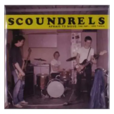 2LP Scoundrels: Afraid To Move: The 1981 - 1985 Tapes