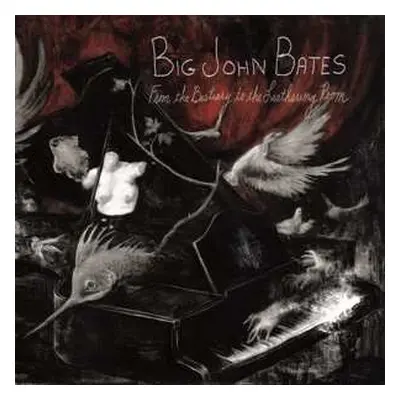 CD Big John Bates: From The Bestiary To The Leathering Room