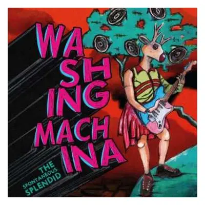 LP Washing Machina: The Spontaneous Splendid