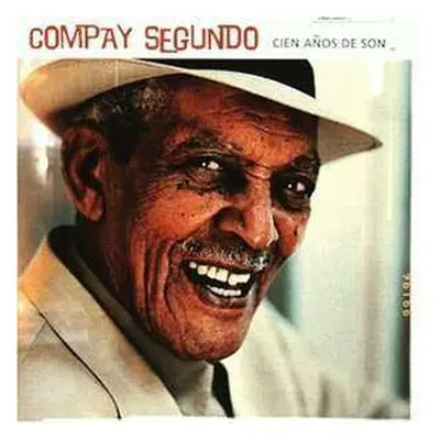 CD Compay Segundo: Cien Años De Son