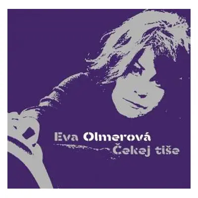 LP Eva Olmerová: Čekej Tiše