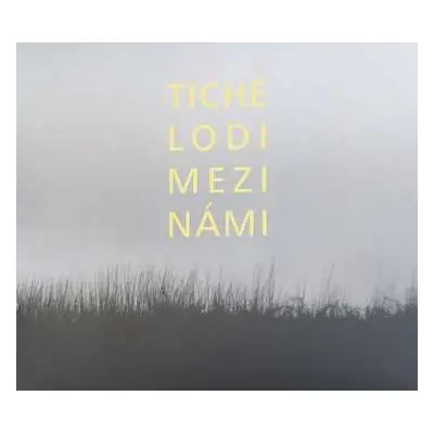 CD Tiché Lodi: Mezi Námi