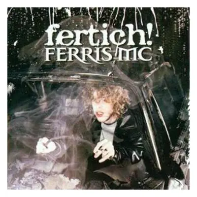 2LP Ferris MC: Fertich! LTD