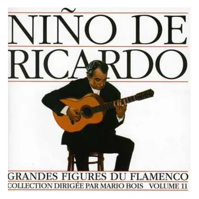 CD Niño Ricardo: Grandes Figures Du Flamenco - Vol 11