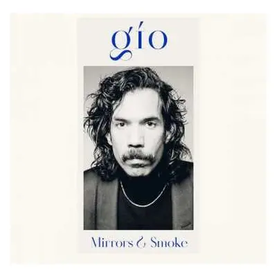 LP Gio: Mirrors & Smoke