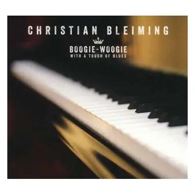 CD Christian Bleiming: Boogie - Woogie With A Touch Of Blues