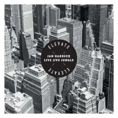 LP Jan Harbeck Live Jive Jungle: Elevate