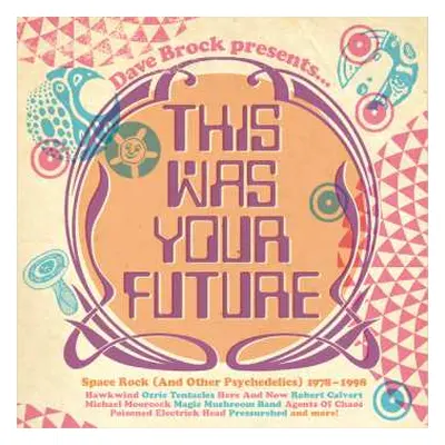 3CD Various: Dave Brock Presents... This Was Your Future - Space Rock (And Other Psychedelics) 1