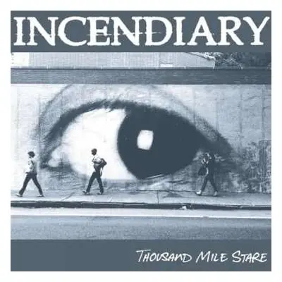 LP Incendiary: Thousand Mile Stare LTD | CLR