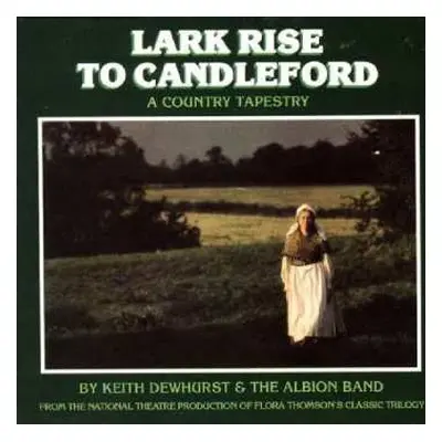 CD Keith Dewhurst: Lark Rise To Candleford